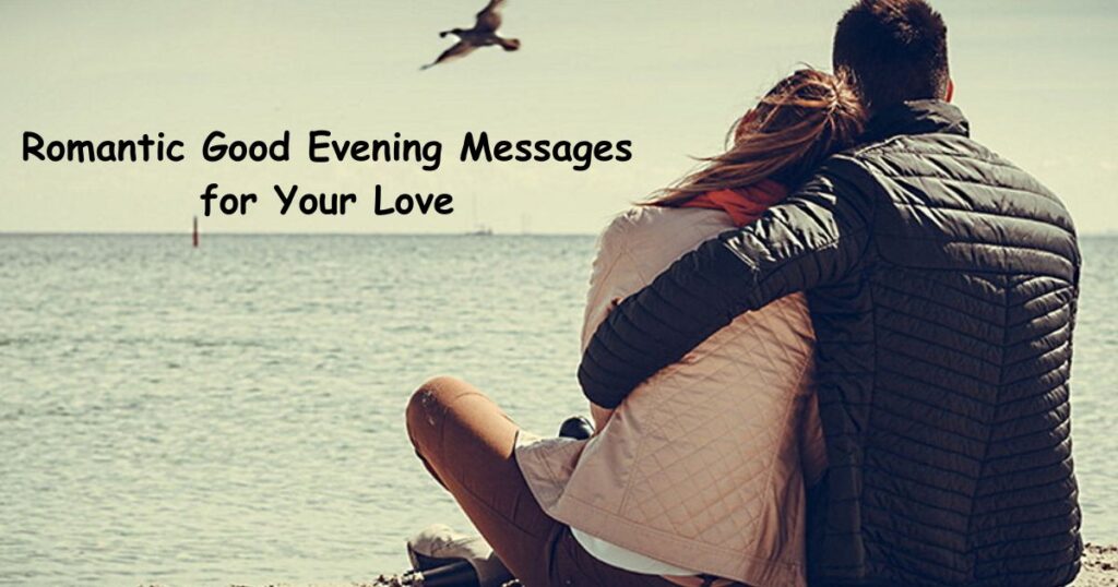 Romantic Good Evening Messages for Your Love