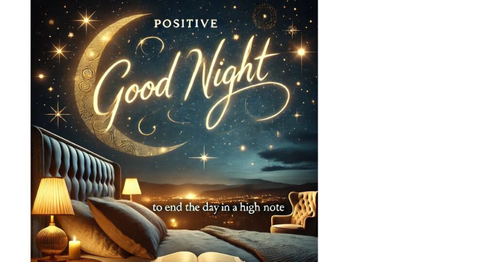 Positive Good Night Messages to End the Day on a High Note