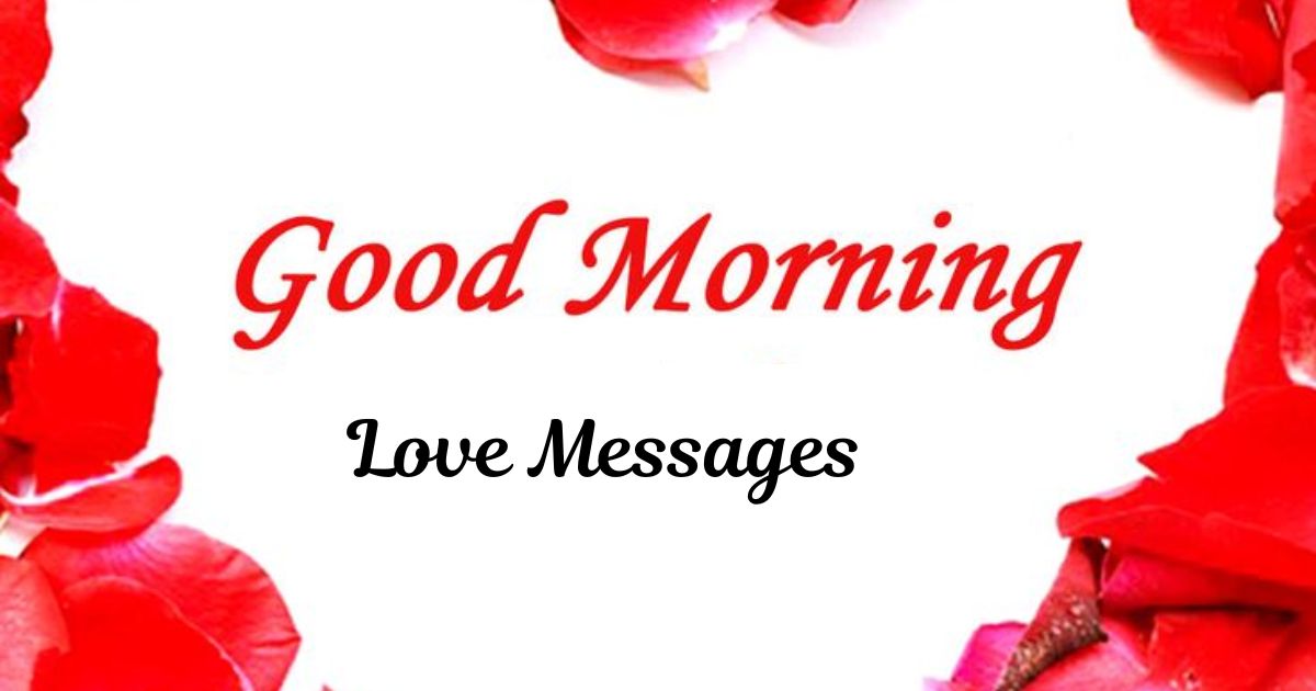 Good Morning Love Messages