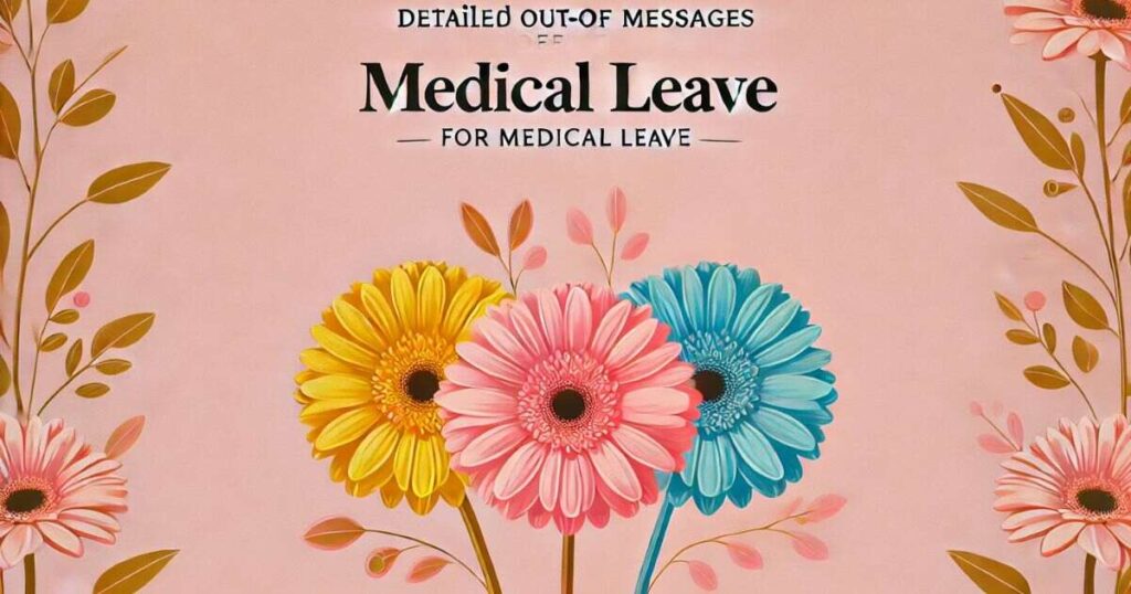 Detailed Out-of-Office Messages for Medical Leave