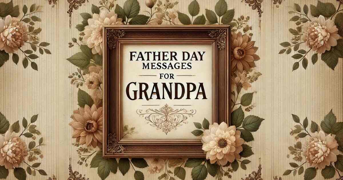 Father Day Messages for Grandpa