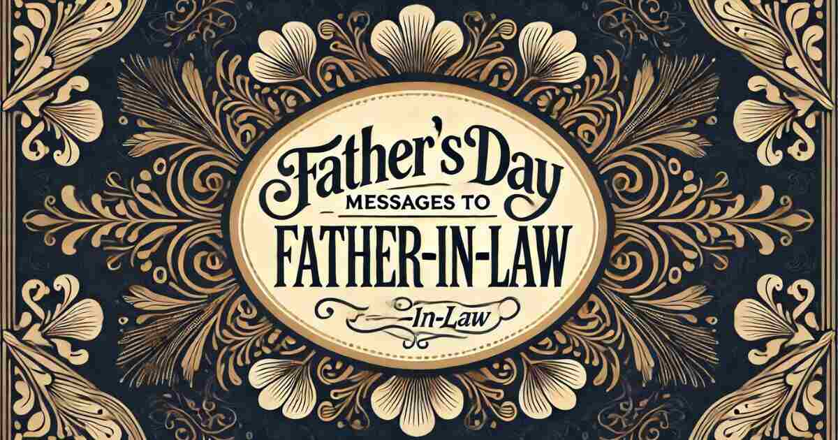 Fathers Day Messages to Father-In-Law