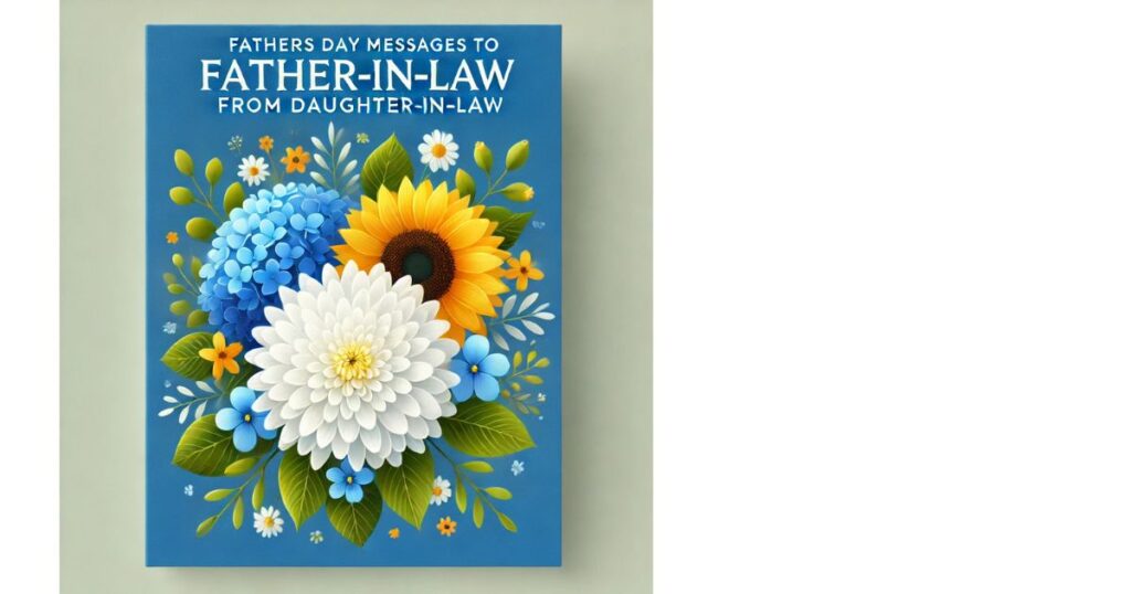 Fathers Day Messages to Father-In-Law from Daughter-in-Law