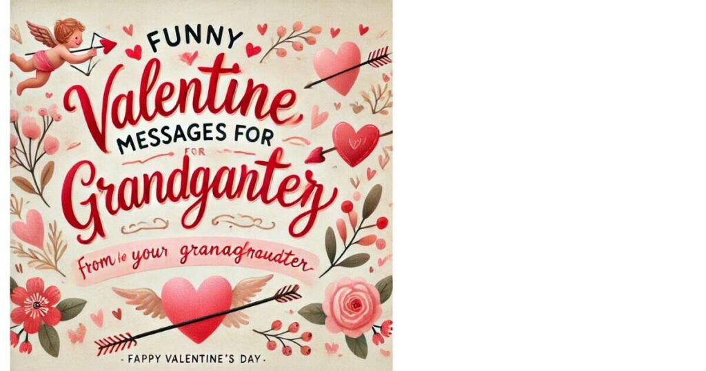 Funny Valentine Messages for Granddaughter