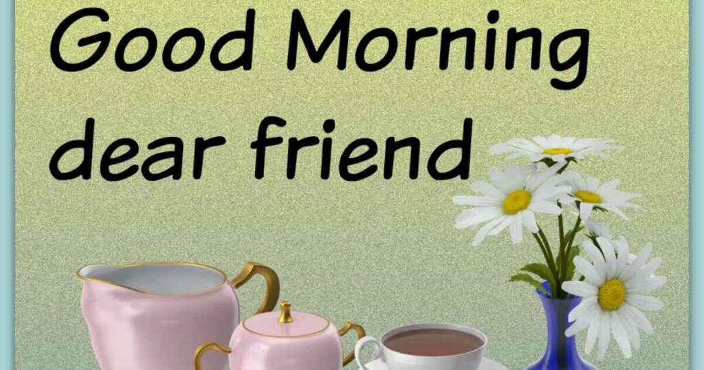 Good Morning WhatsApp Messages for Friends