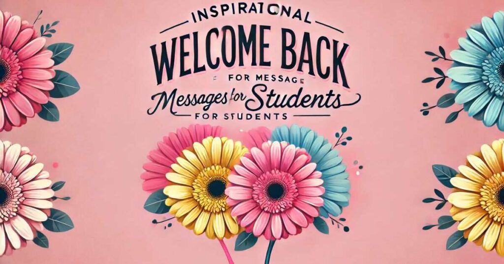Inspirational Welcome Back Messages for Students