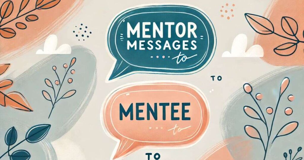 Mentor Messages to Mentee