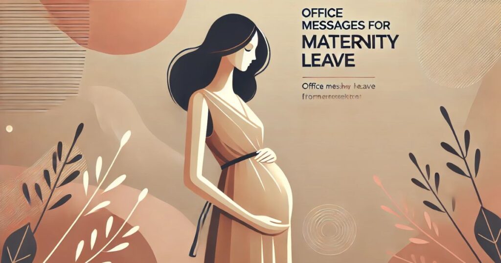 Office Messages for Maternity Leave