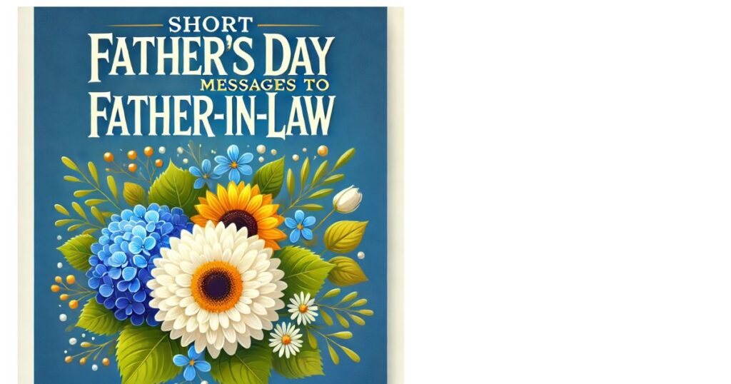 Short Fathers Day Messages to Father-In-Law