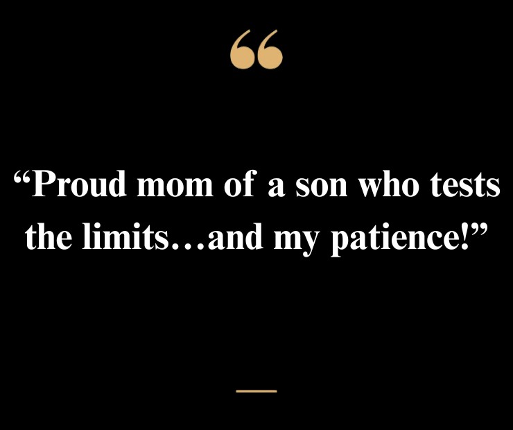 Funny Proud Mom Quotes for Son