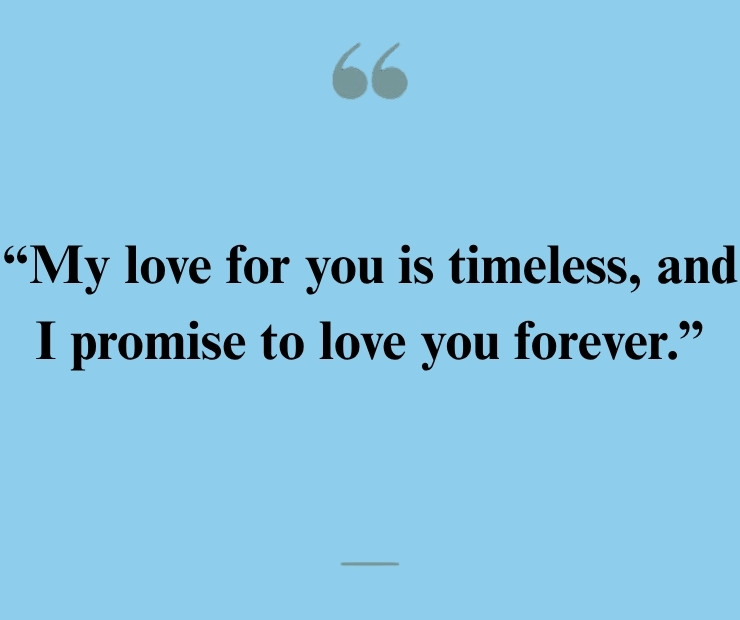 I Promise to Love You Forever Quotes for Her