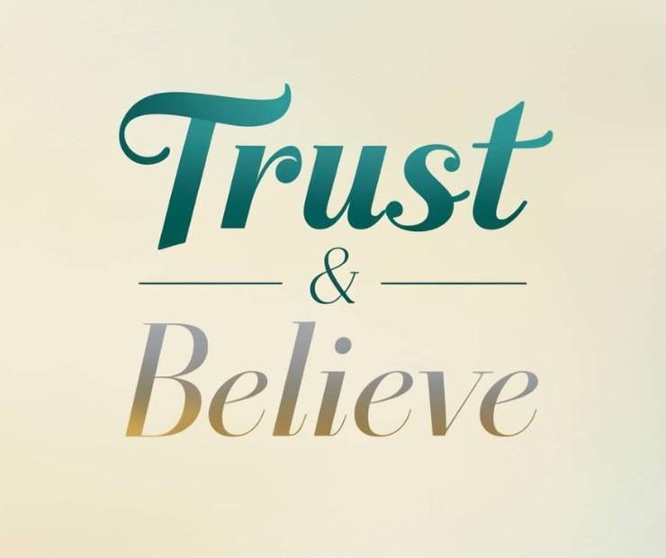 Trust and Believe Message